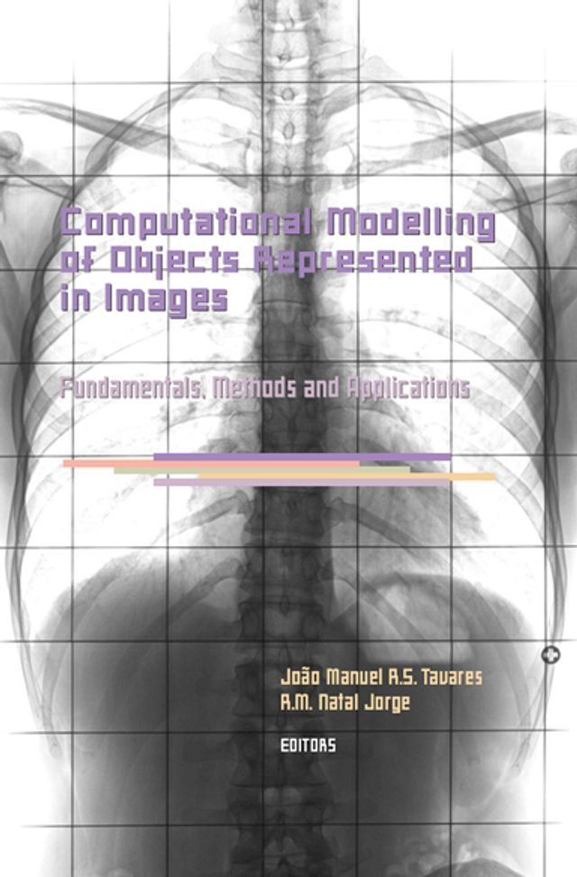  Computational Modelling of Objects Represented in Images. Fundamentals, Methods and Applications(Kobo/電子書)