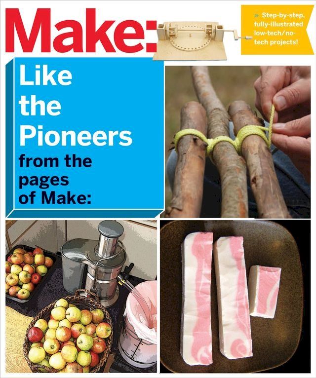  Make: Like The Pioneers(Kobo/電子書)