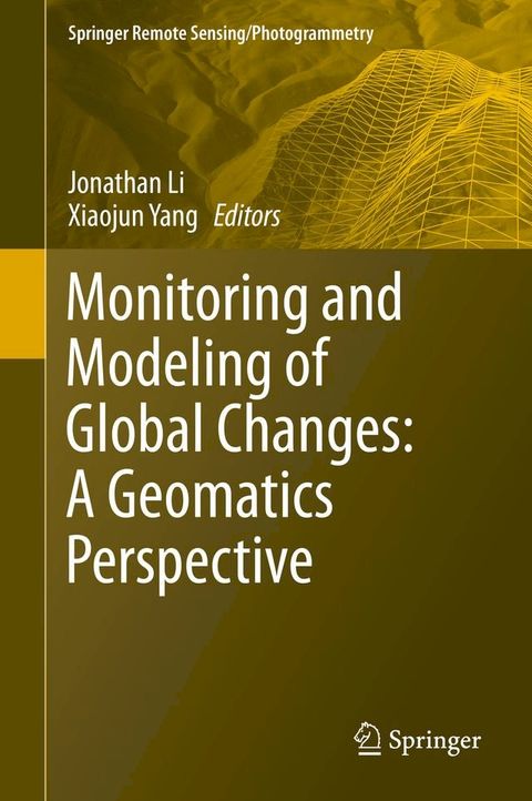 Monitoring and Modeling of Global Changes: A Geomatics Perspective(Kobo/電子書)