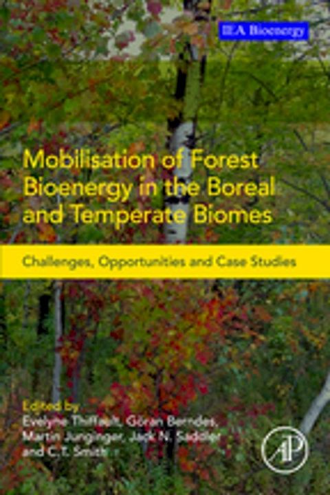 Mobilisation of Forest Bioenergy in the Boreal and Temperate Biomes(Kobo/電子書)