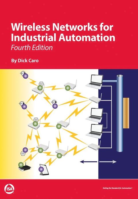 Wireless Networks for Industrial Automation, Fourth Edition(Kobo/電子書)