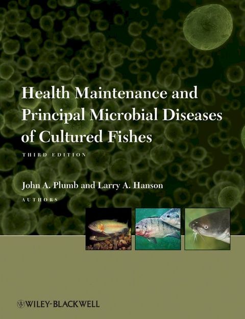 Health Maintenance and Principal Microbial Diseases of Cultured Fishes(Kobo/電子書)