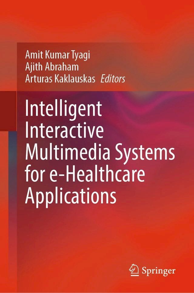  Intelligent Interactive Multimedia Systems for e-Healthcare Applications(Kobo/電子書)