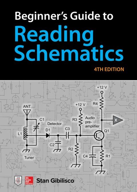 Beginner's Guide to Reading Schematics, Fourth Edition(Kobo/電子書)