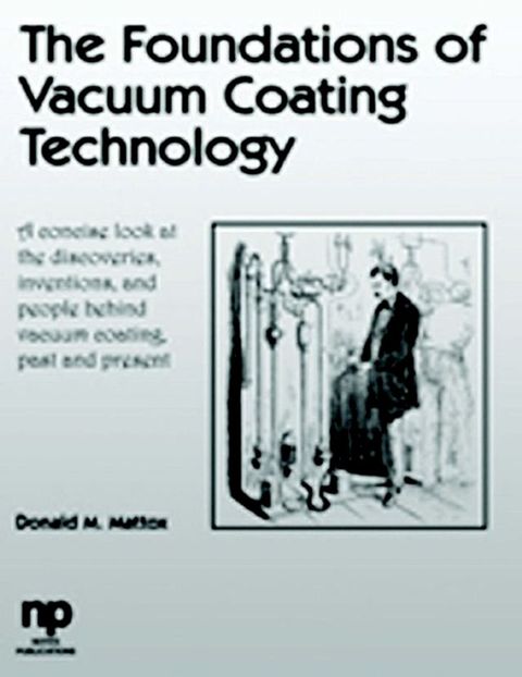 The Foundations of Vacuum Coating Technology(Kobo/電子書)