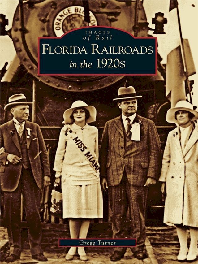  Florida Railroads in the 1920's(Kobo/電子書)