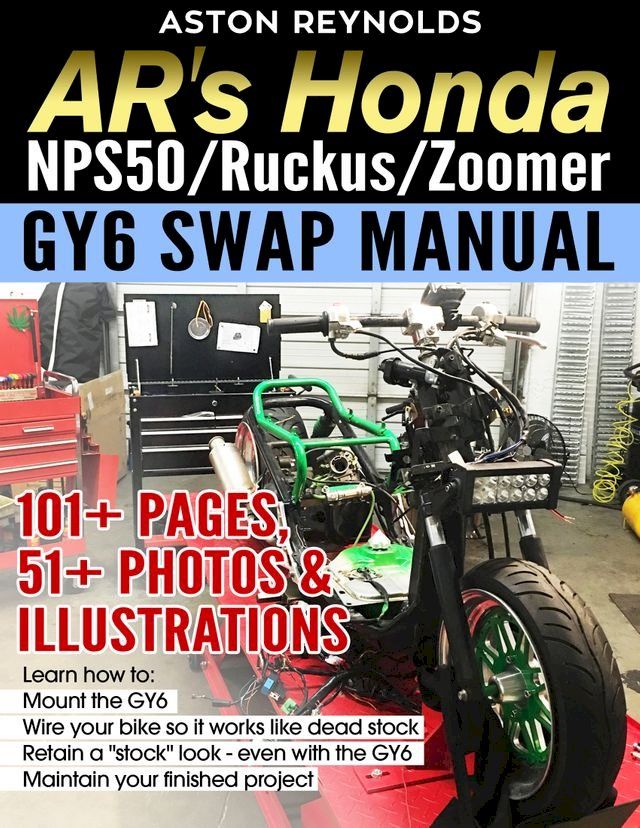  AR's Honda NPS50/Ruckus/Zoomer GY6 Swap Manual(Kobo/電子書)