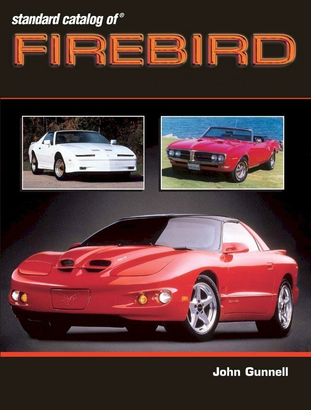  Standard Catalog of Firebird 1967-2002(Kobo/電子書)