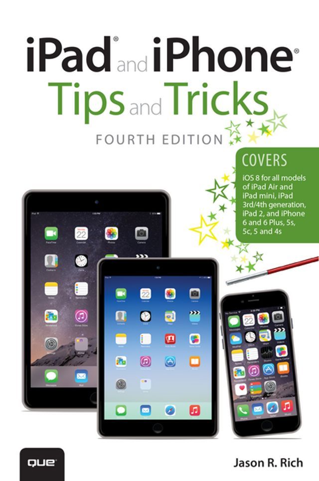  iPad and iPhone Tips and Tricks (covers iPhones and iPads running iOS 8)(Kobo/電子書)