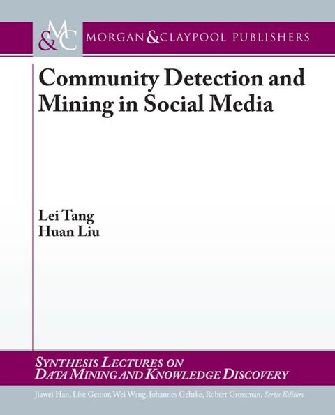 Community Detection and Mining in Social Media(Kobo/電子書)