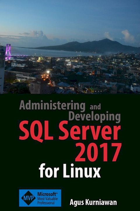 Administering and Developing SQL Server 2017 for Linux(Kobo/電子書)