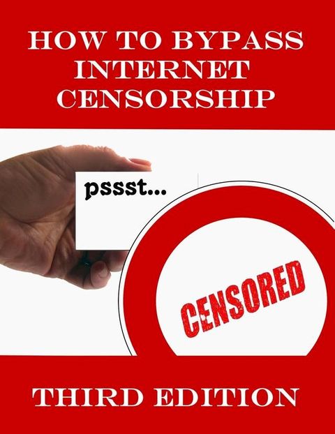 How to Bypass Internet Censorship(Kobo/電子書)