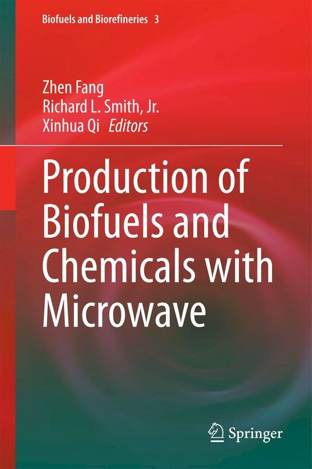  Production of Biofuels and Chemicals with Microwave(Kobo/電子書)