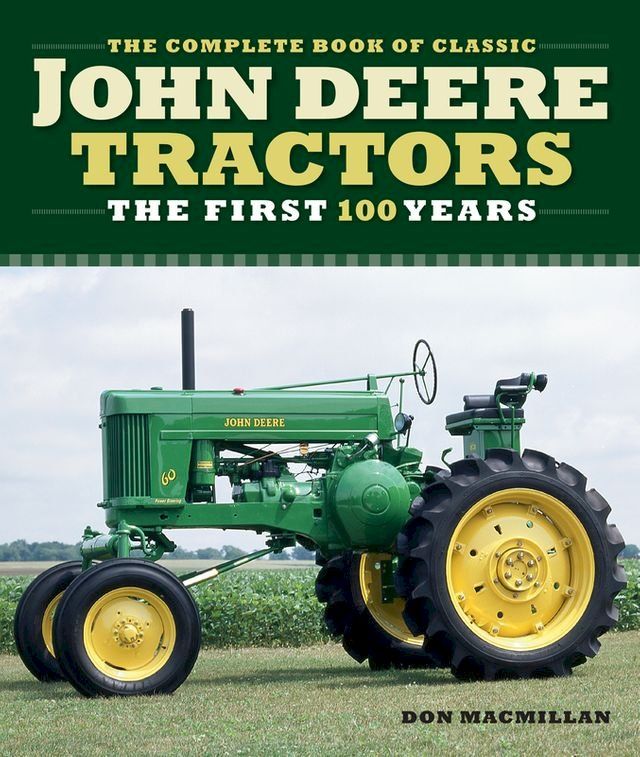  The Complete Book of Classic John Deere Tractors(Kobo/電子書)