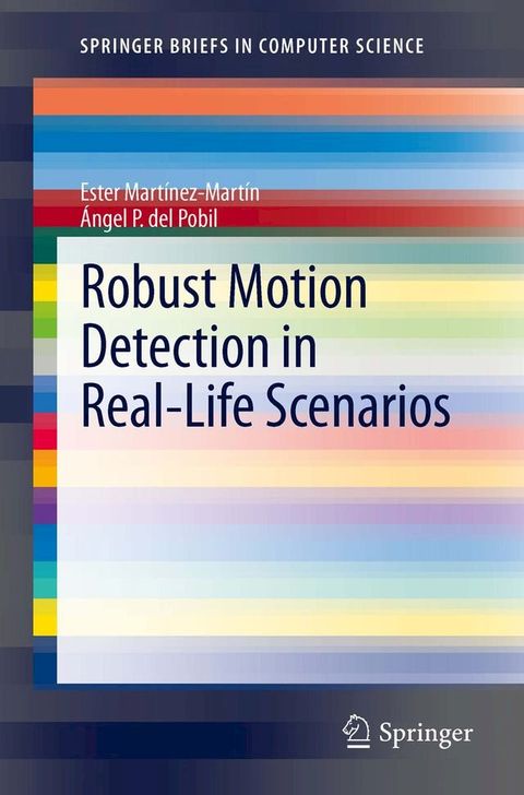 Robust Motion Detection in Real-Life Scenarios(Kobo/電子書)