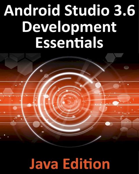 Android Studio 3.6 Development Essentials - Java Edition(Kobo/電子書)