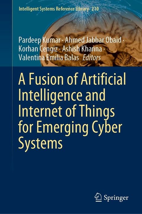 A Fusion of Artificial Intelligence and Internet of Things for Emerging Cyber Systems(Kobo/電子書)