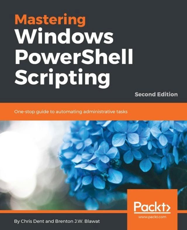  Mastering Windows PowerShell Scripting - Second Edition(Kobo/電子書)