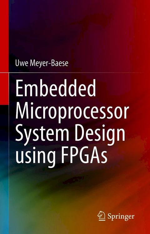 Embedded Microprocessor System Design using FPGAs(Kobo/電子書)