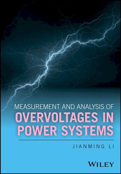 Measurement and Analysis of Overvoltages in Power Systems(Kobo/電子書)