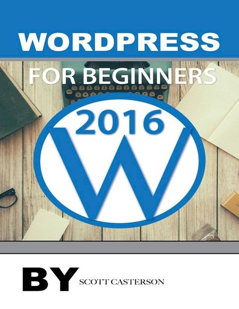 Wordpress for Beginners 2016(Kobo/電子書)