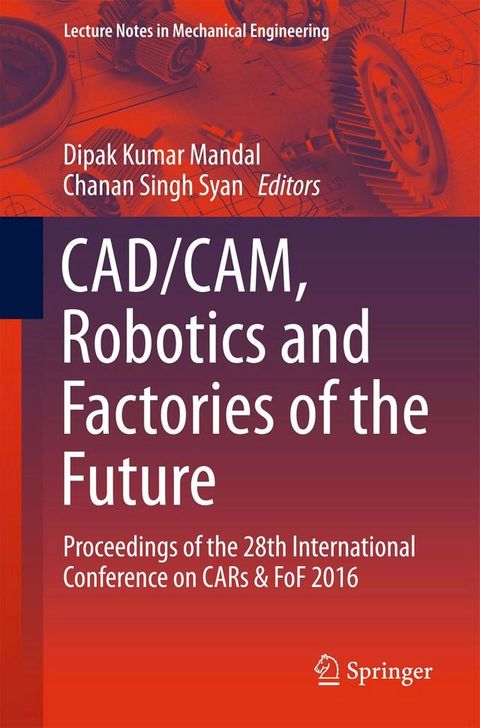 CAD/CAM, Robotics and Factories of the Future(Kobo/電子書)