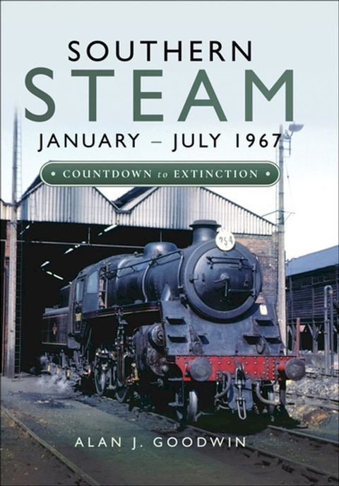 Southern Steam: January–July 1967(Kobo/電子書)