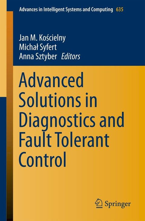 Advanced Solutions in Diagnostics and Fault Tolerant Control(Kobo/電子書)