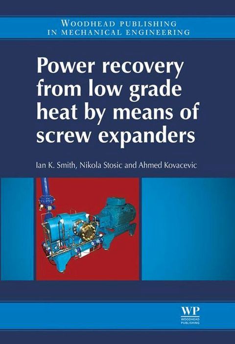 Power Recovery from Low Grade Heat by Means of Screw Expanders(Kobo/電子書)