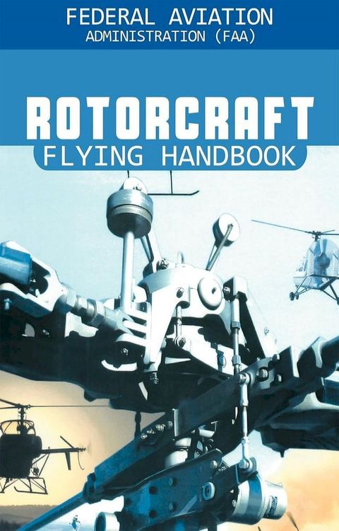 Rotorcraft Flying Handbook(Kobo/電子書)