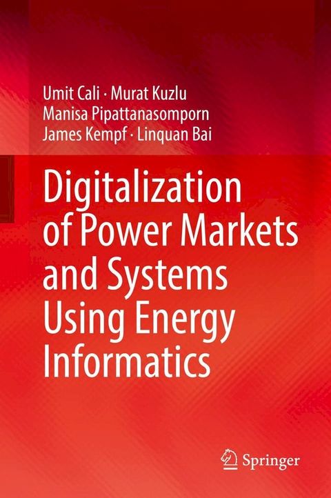 Digitalization of Power Markets and Systems Using Energy Informatics(Kobo/電子書)