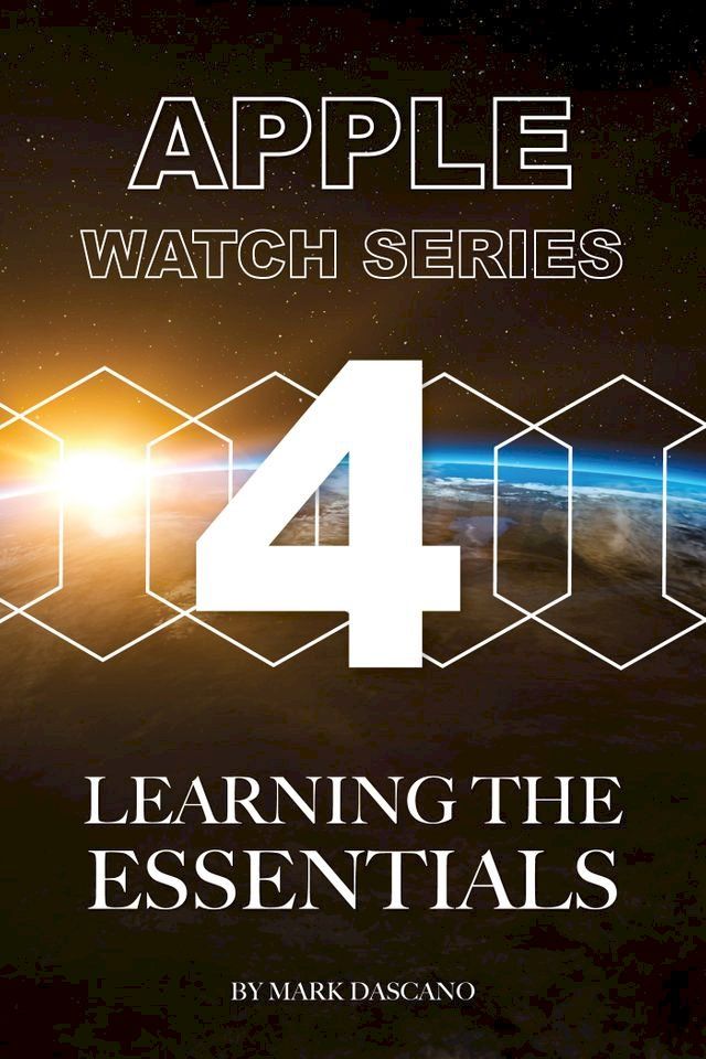  Apple Watch Series 4: Learning the Essentials(Kobo/電子書)