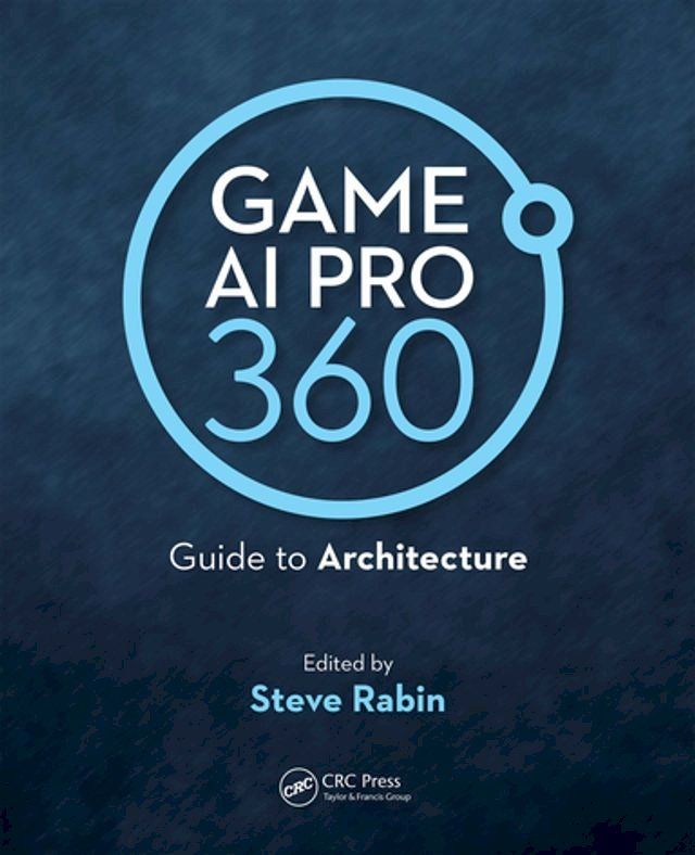  Game AI Pro 360: Guide to Architecture(Kobo/電子書)