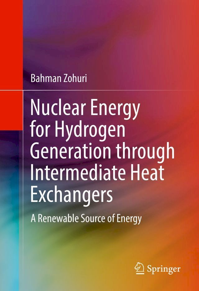  Nuclear Energy for Hydrogen Generation through Intermediate Heat Exchangers(Kobo/電子書)