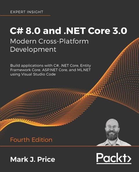 C# 8.0 and .NET Core 3.0 – Modern Cross-Platform Development(Kobo/電子書)