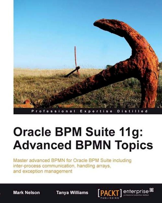  Oracle BPM Suite 11g: Advanced BPMN Topics(Kobo/電子書)