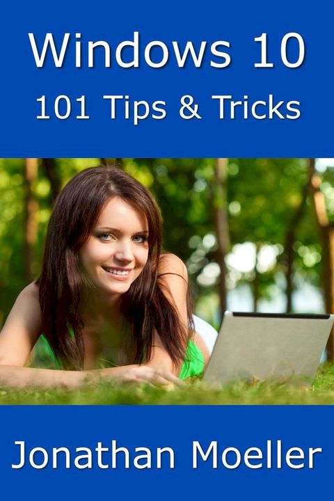 Windows 10: 101 Tips & Tricks(Kobo/電子書)