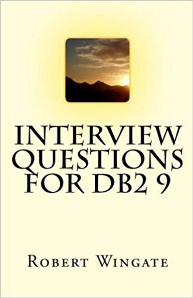  Interview Questions for DB2 9(Kobo/電子書)