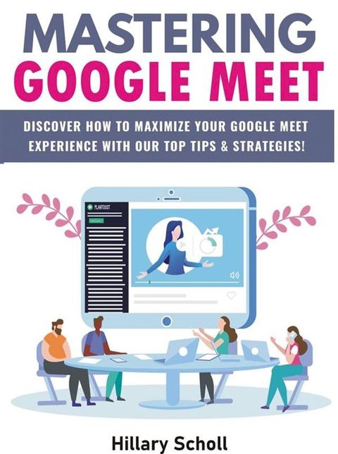 Mastering Google Meet(Kobo/電子書)