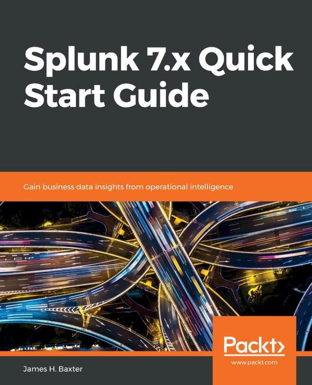  Splunk 7.x Quick Start Guide(Kobo/電子書)