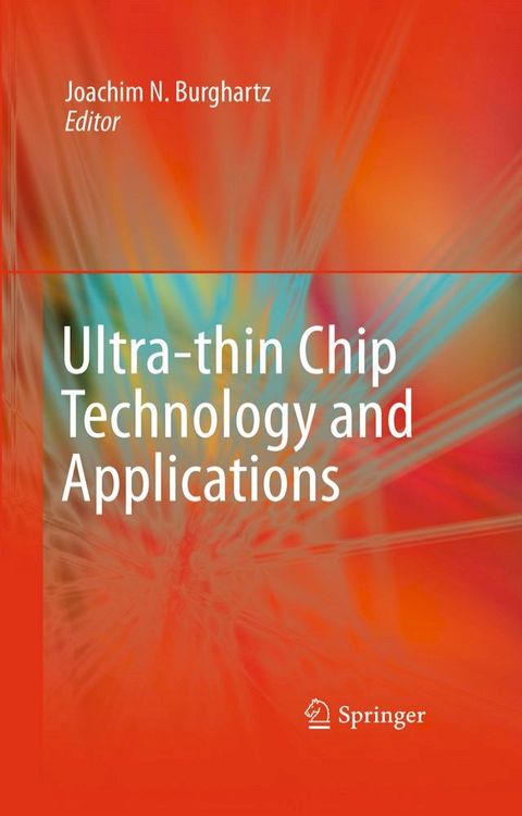 Ultra-thin Chip Technology and Applications(Kobo/電子書)