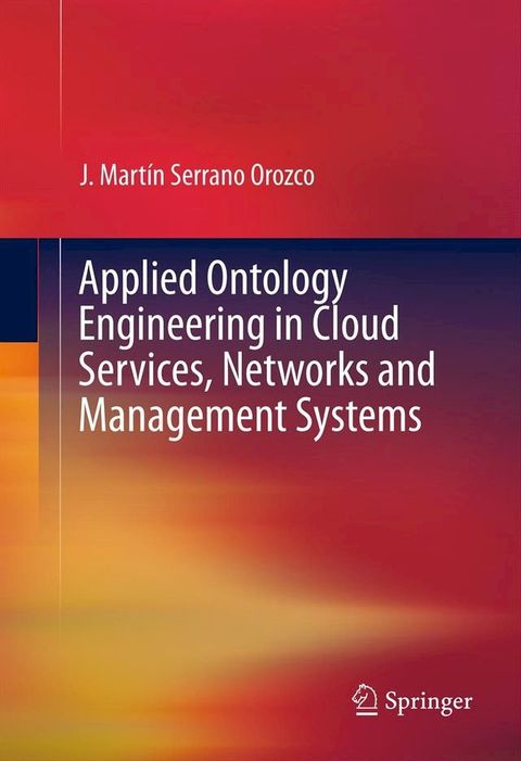 Applied Ontology Engineering in Cloud Services, Networks and Management Systems(Kobo/電子書)