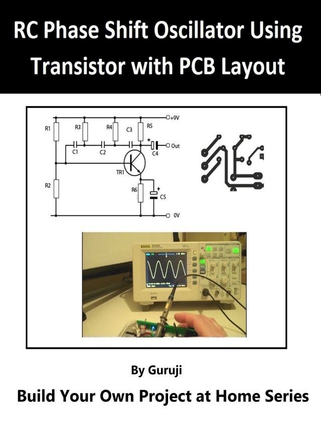  RC Phase-Shift Oscillator using Transistor with PCB Layout(Kobo/電子書)