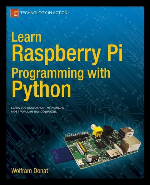 Learn Raspberry Pi Programming with Python(Kobo/電子書)