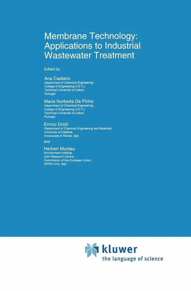  Membrane Technology: Applications to Industrial Wastewater Treatment(Kobo/電子書)