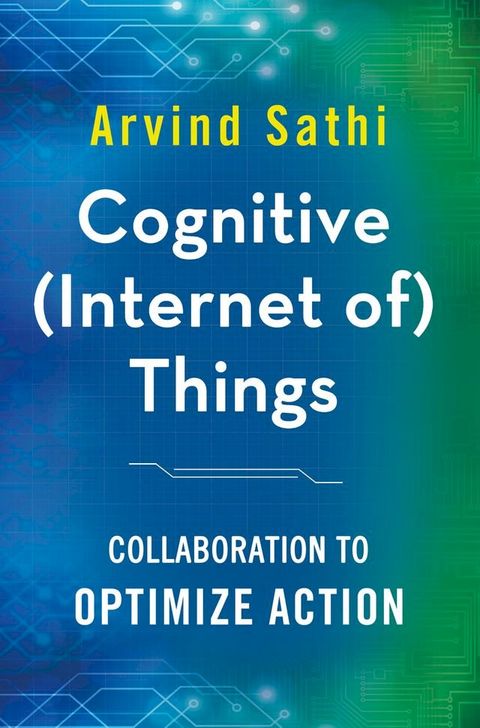 Cognitive (Internet of) Things(Kobo/電子書)