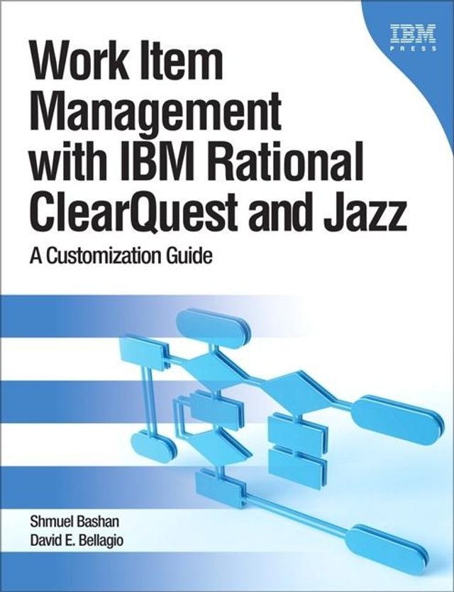  Work Item Management with IBM Rational ClearQuest and Jazz(Kobo/電子書)