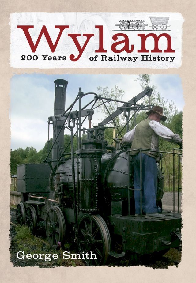  Wylam 200 Years of Railway History(Kobo/電子書)