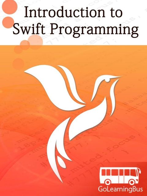 Introduction to Swift Programming-By GoLearningBus(Kobo/電子書)