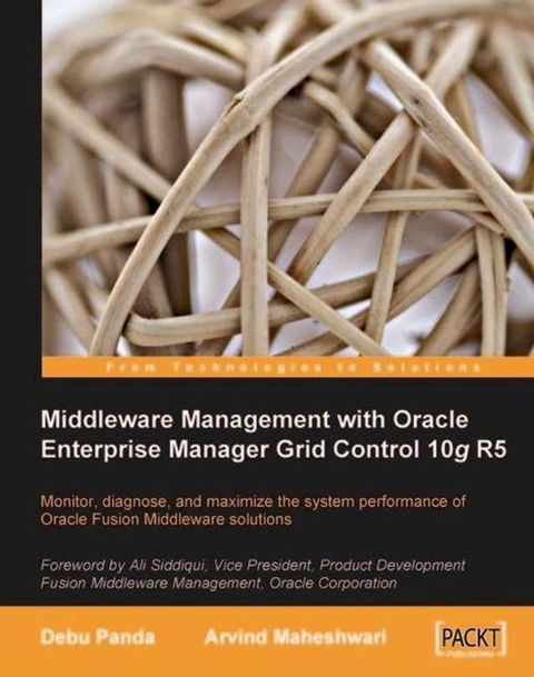 Middleware Management with Oracle Enterprise Manager Grid Control 10g R5(Kobo/電子書)